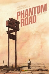 Phantom road. Vol. 3 - Jeff Lemire