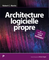 Architecture logicielle propre : guide pratique pour la conception de logiciels - Robert C. Martin
