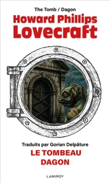 Le tombeau. The tomb. Dagon. Dagon - Howard Phillips Lovecraft