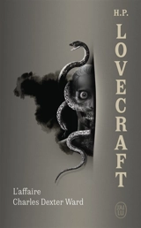 L'affaire Charles Dexter Ward - Howard Phillips Lovecraft