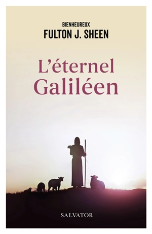 L'éternel galiléen - Fulton John Sheen