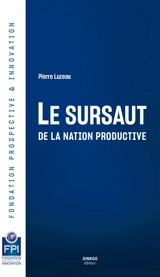 Le sursaut de la nation productive - Pierre Luzeau