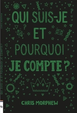 Qui suis-je et pourquoi je compte ? - Chris Morphew