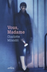 Vous, madame - Charlotte Milandri
