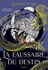 La faussaire du destin - Elizabeth Lim