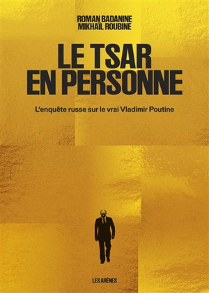 Le tsar en personne - Roman Badanine