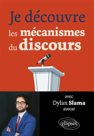 Je découvre les mécanismes du discours - Dylan Slama