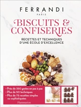 Biscuits & confiseries : recettes et techniques d'une école d'excellence - Ecole Grégoire-Ferrandi (Paris)