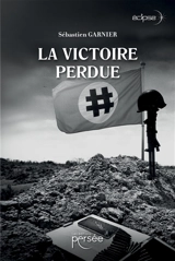 La victoire perdue - Garnier, Sébastien