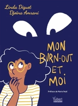 Mon burn-out et moi - Linda Diguet