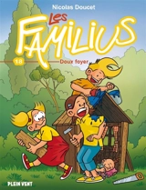Les Familius. Vol. 18. Doux foyer - Nicolas Doucet