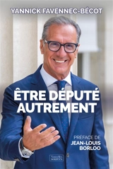 Etre député autrement - Yannick Favennec-Bécot