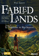 Fabled lands. Vol. 7. Le territoire du roi-serpent - Paul Gresty