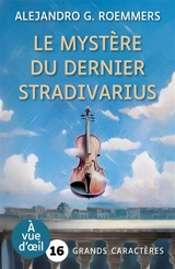 Le mystère du dernier stradivarius - Alejandro Guillermo Roemmers