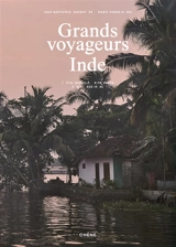Grands voyageurs Inde : 15 itinéraires pour composer son voyage - Jean-Baptiste Bonaventure
