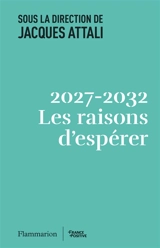 2027-2032 : les raisons d'espérer