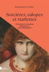 L'influenceuse, la sorcière et la putain - Rebekka Endler
