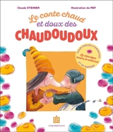 Le conte chaud et doux des chaudoudoux - Claude M. Steiner