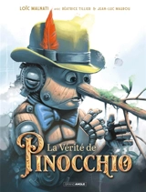 La vérité de Pinocchio - Loïc Malnati