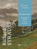Eine Alpensinfonie. Une symphonie alpestre : fac-similé du manuscrit autographe. An Alpine symphony : facsimile of the autograph manuscript - Richard Strauss