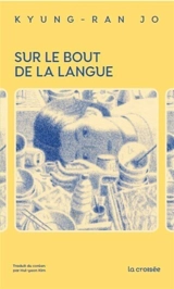 Sur le bout de la langue - Kyung-Ran Jo