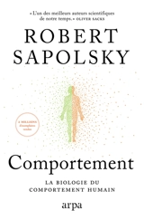 Comportement : la biologie humaine pour le meilleur et pour le pire - Robert M. Sapolsky