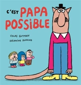 C'est papa possible - Colas Gutman