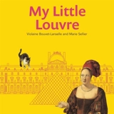 My little Louvre - Violaine Bouvet-Lanselle