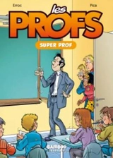 Les profs. Vol. 3. Super prof - Erroc