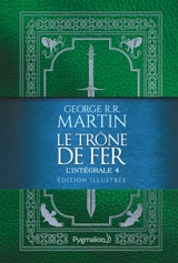 Le trône de fer : l'intégrale illustrée. Vol. 4 - George R.R. Martin