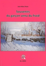 Souvenirs du garçon venu du froid - Jean-Marc Parot