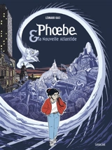 Phoebe & la nouvelle Atlantide - Léonard Kaci