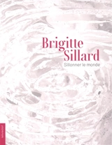 Brigitte Sillard : sillonner le monde