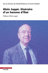 Alain Juppé, itinéraire d'un homme d'Etat