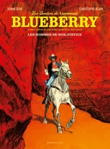 Une aventure du lieutenant Blueberry. Vol. 2. Les hommes de non-justice - Joann Sfar