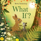 What If ? - Britta Teckentrup