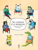 Des animaux à la rescousse : manuel de soutien émotionnel - Nicole J. Georges