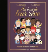 Au bout de leur rêve : plus de 40 destins incroyables - Isabel Sanchez Vegara
