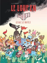 Le loup en slip. Vol. 10. Echec et mites - Wilfrid Lupano