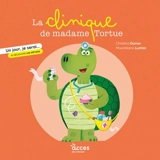 La clinique de Madame Tortue - Christina Dorner