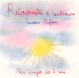 Ritournelle d'automne : mon imagier des 5 sens - Sandra Dufour