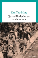 Quand ils devinrent des hommes - Yao ming Kan