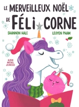 Le merveilleux Noël de Félicorne - Shannon Hale