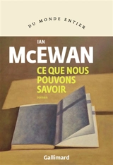 Ce que nous pouvons savoir - Ian McEwan