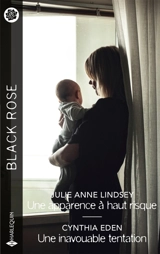 Une apparence à haut risque / Une inavouable tentation - Julie Anne Lindsey