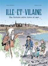 Ille-et-Vilaine : une histoire entre terre et mer - Pascal Bresson
