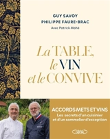 La table, le vin et le convive - Guy Savoy