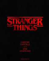 Stranger things : l'histoire officielle de la série légendaire - Gina McIntyre