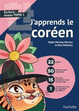 J'apprends le coréen : écriture : niveau TOPIK 1 - Vigdis Herrera