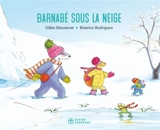 Barnabé sous la neige - Gilles Bizouerne